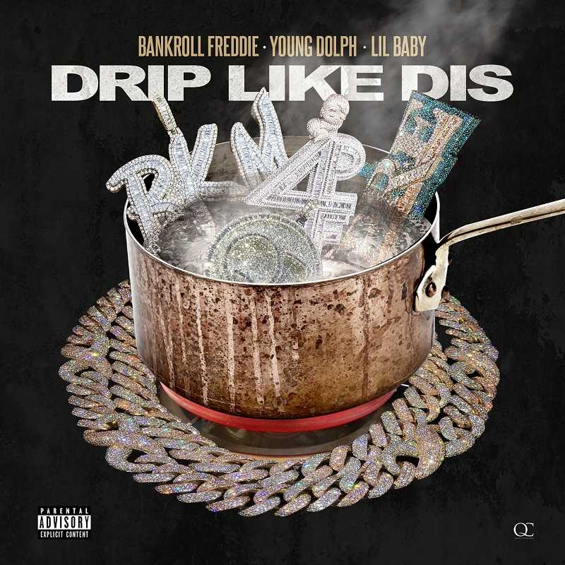 Bankroll Freddie, Young Dolph Ft. Lil Baby - Drip Like Dis